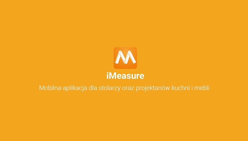 Aplikacja iMeasure - dla stolarzy oraz projektantów kuchni i mebli