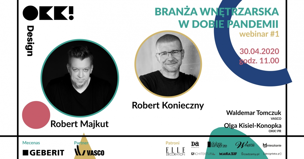 Branża wnętrzarska w dobie pandemii. Robert Konieczny i Robert Majkut gośćmi webinaru