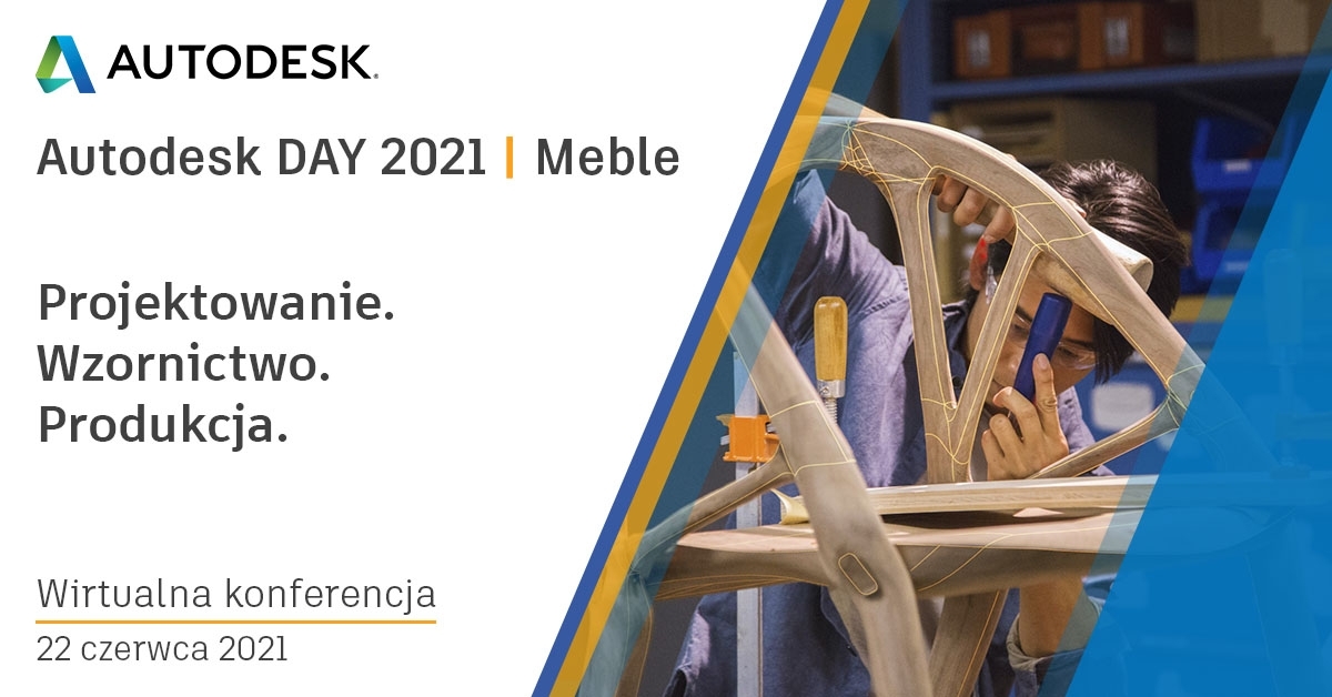 Konferencja Autodesk Day 2021. Meble Projektowanie, wzornictwo i produkcja w branży meblarskiej