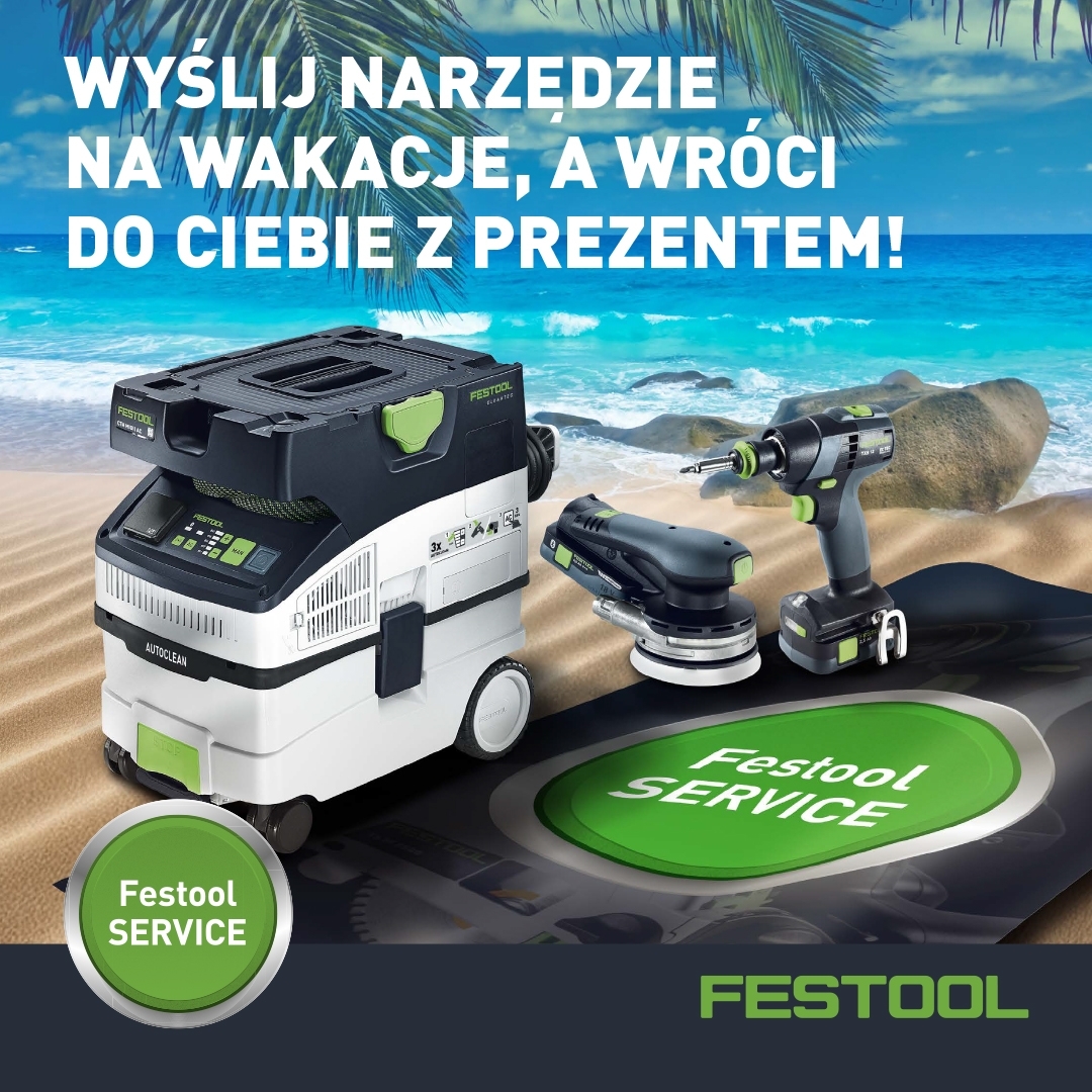 Festool rusza z akcją: Wyślij narzędzie na wakacje!